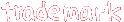 TRADE MARK